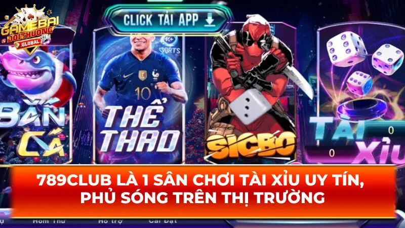 789Club là 1 sân chơi tài xỉu uy tín, phủ sóng trên thị trường