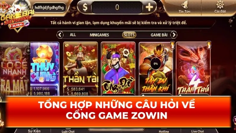 Tổng hợp những câu hỏi về cổng game Zowin 