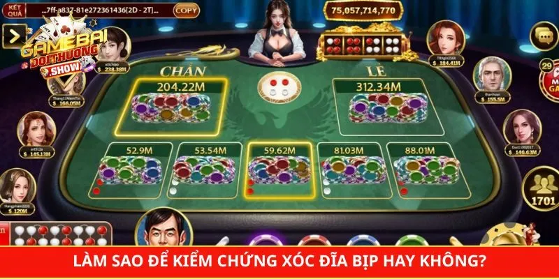Làm sao để kiểm chứng xóc đĩa bịp hay không?